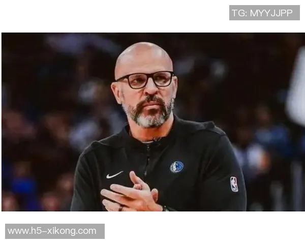 基德称赞拉塞尔传球与防守表现出色期待未来更多精彩表现 基德称赞拉塞尔传球与防守表现出色期待未来更多精彩表现